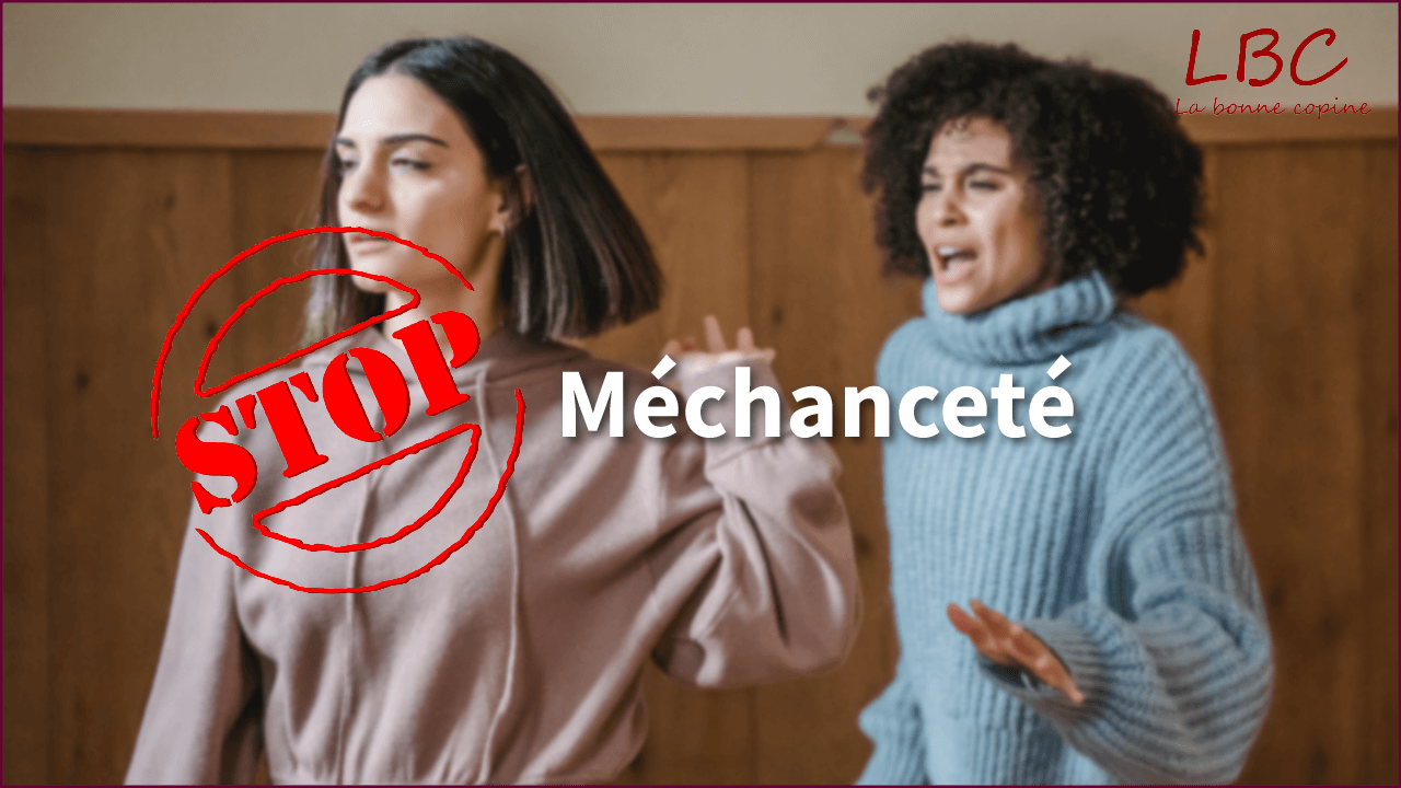 Comment lutter contre une personne méchante | labonnecopine.com