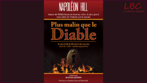 Plus malin que le Diable ou l’univers fascinant de Napoleon Hill