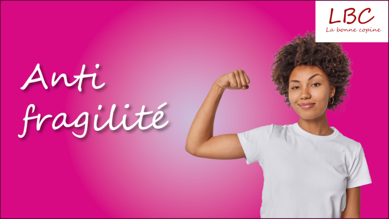 Anti fragilité | labonnecopine.com