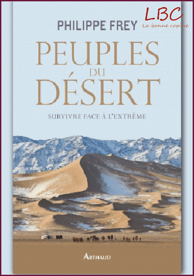 Le livre “Peuples du désert” de Philippe Frey | labonnecopine.com