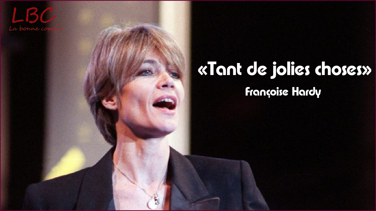 Françoise Hardy Une Mère et Son Adieu Musical avec Tant de jolies choses | labonnecopine.com