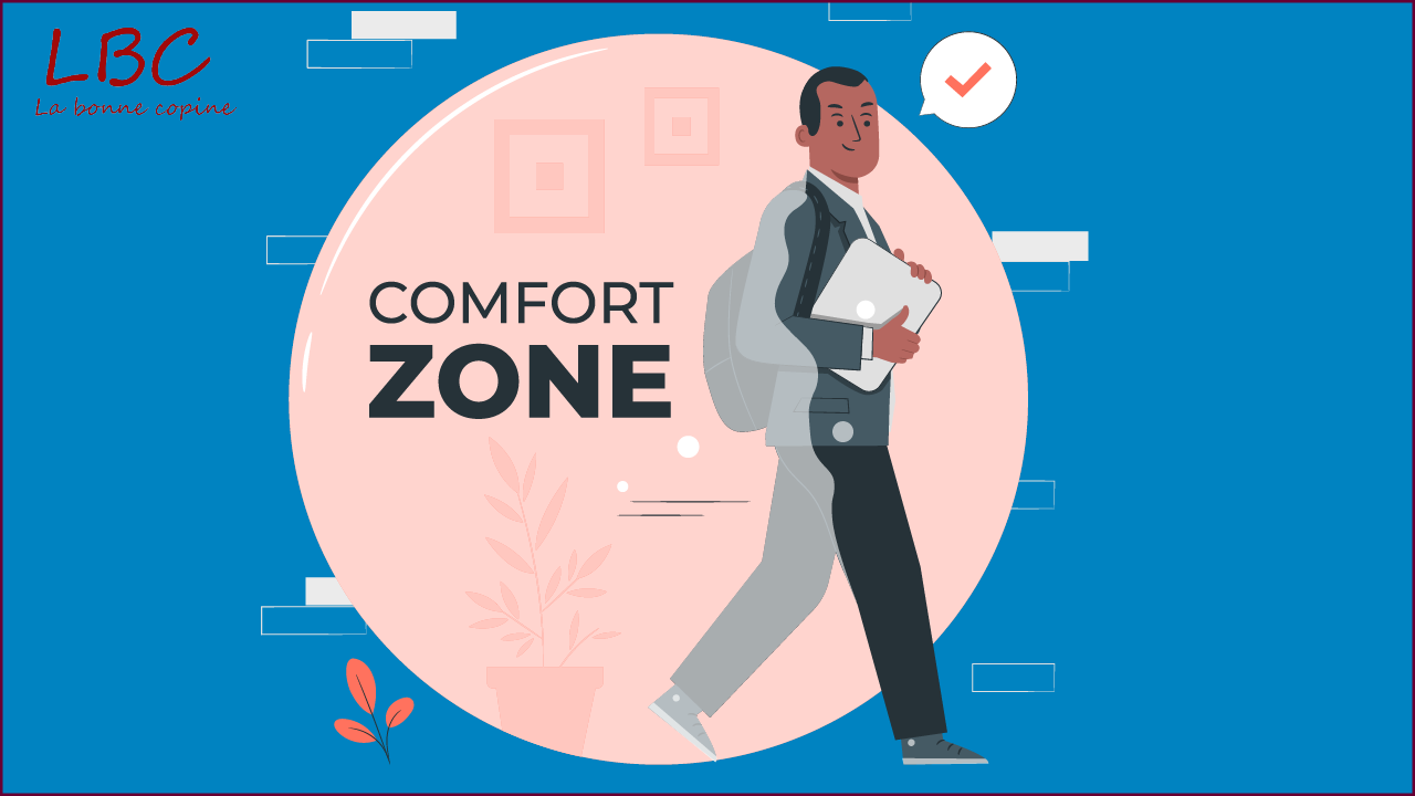 Comment sortir de sa zone de confort et enfin oser le changement | labonnecopine.com